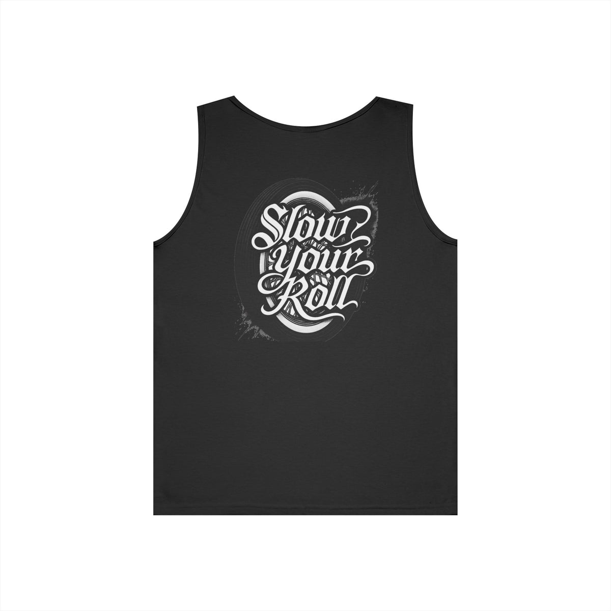 Slow Your Roll Tank Top
