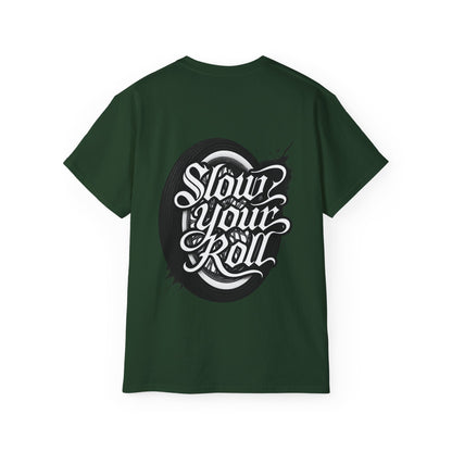 Slow Your Roll Tee