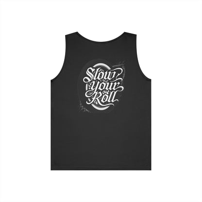 Slow Your Roll Tank Top
