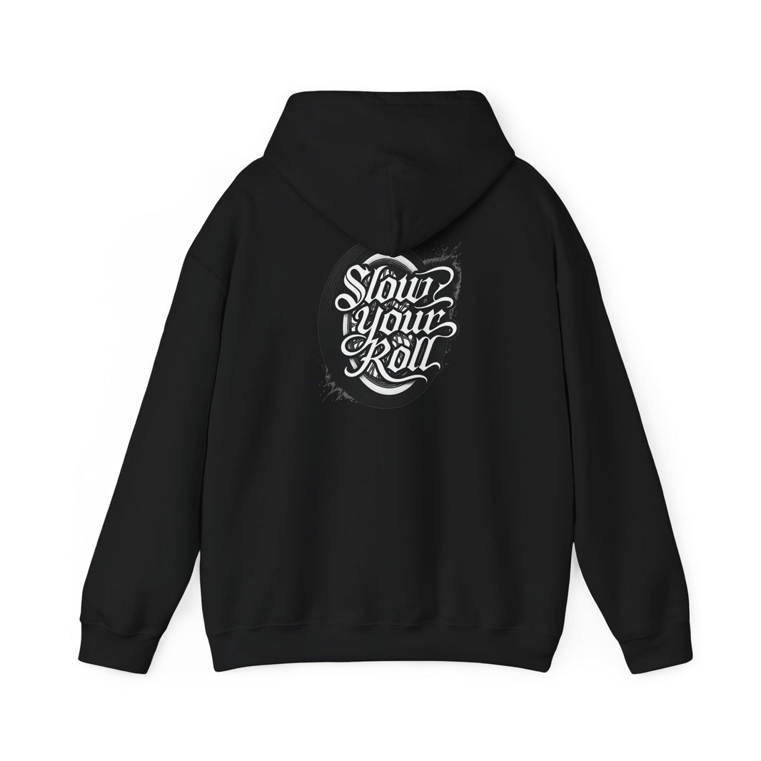 Slow Your Roll Hoodie