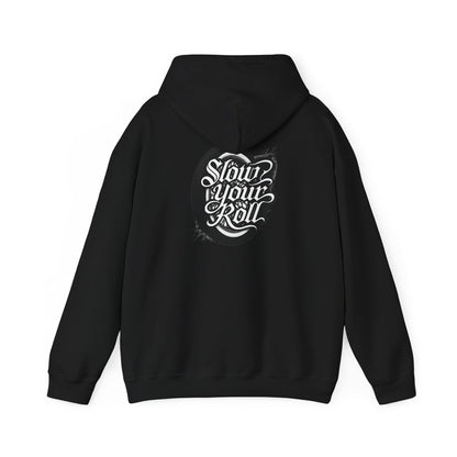 Slow Your Roll Hoodie