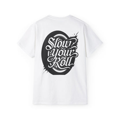 Slow Your Roll Tee