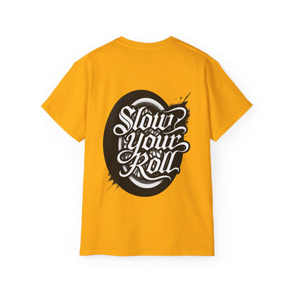 Slow Your Roll Tee