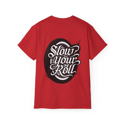 Slow Your Roll Tee
