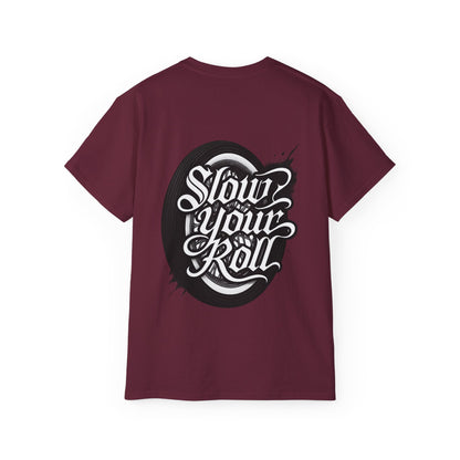Slow Your Roll Tee