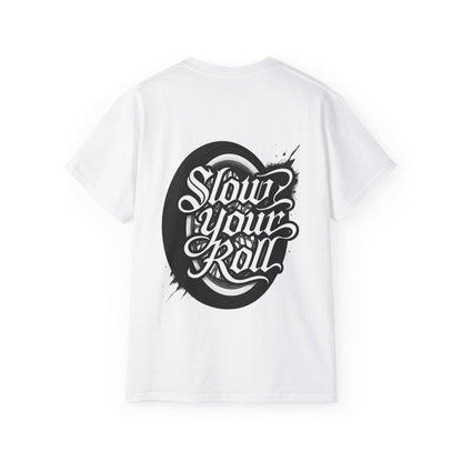 Slow Your Roll Tee