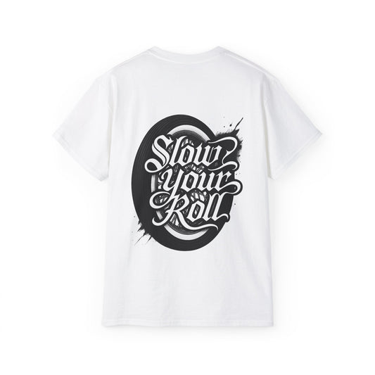 Slow Your Roll Tee